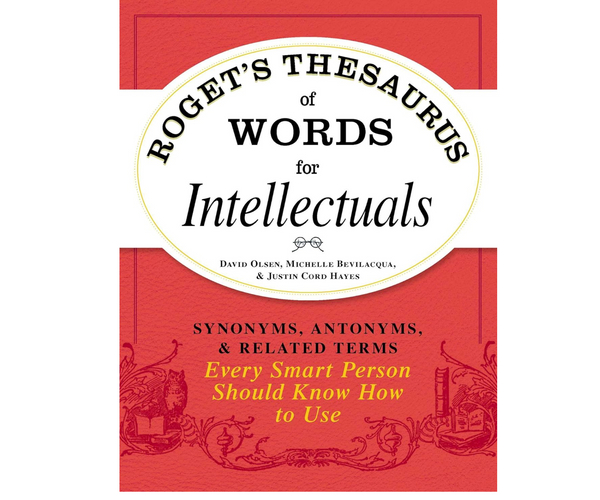 Roget's Thesaurus of Words for Intellectuals