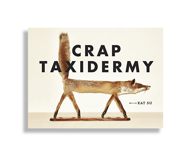 Crap Taxidermy