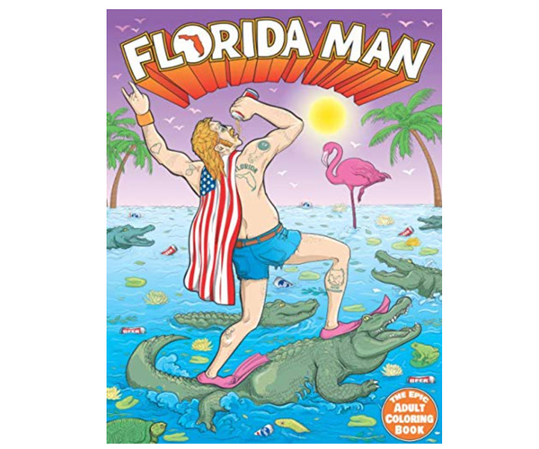 The Florida Man Adult Coloring Book