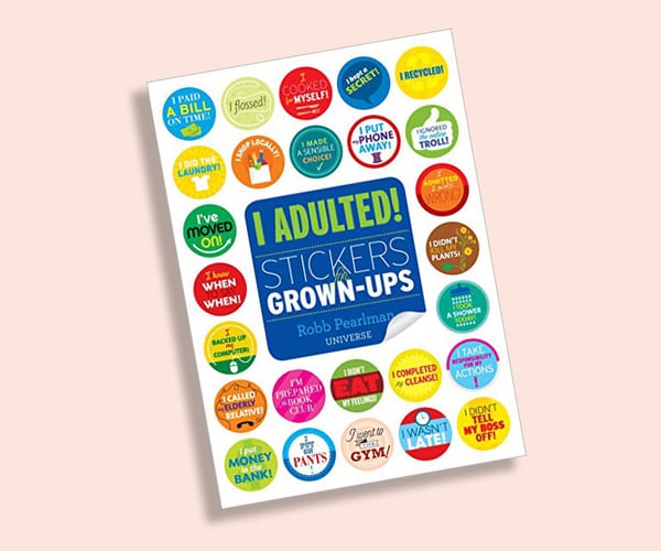 I Adulted!: Stickers for Grown-Ups