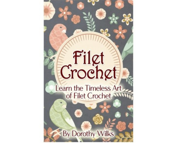 Filet Crochet: Learn the Timeless Art of Filet Crochet