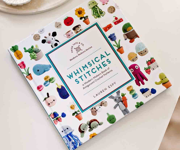 Whimsical Stitches: A Modern Makers Book of Amigurumi Crochet Patterns
