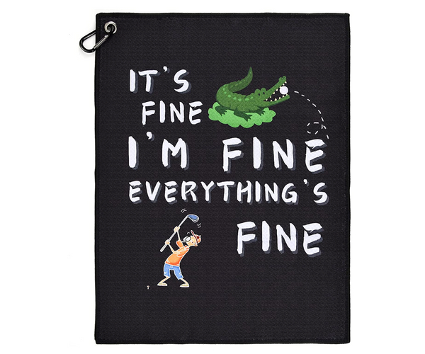 Everything's Fine Funny Golf Towel