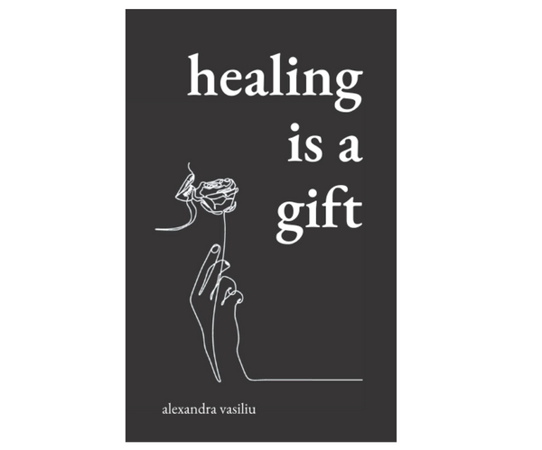 Healing Is a Gift: Poems for Those Who Need to Grow