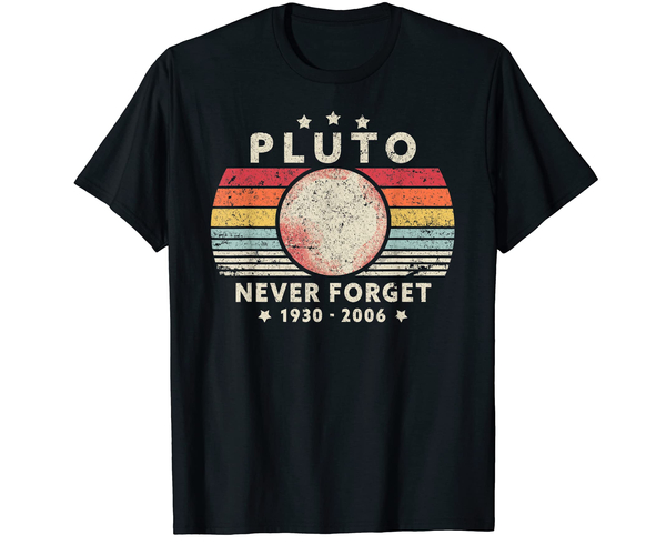 Pluto Never Forget Shirt