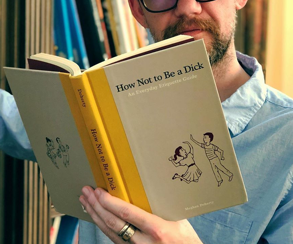 How Not To Be A Dick Etiquette Book