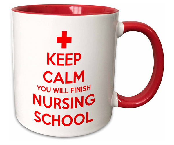 Keep Calm You Will Finish Nursing School Funny Mug