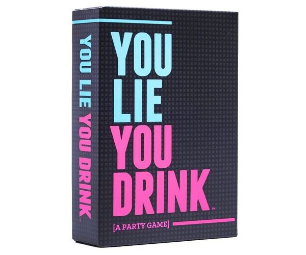 You Lie You Drink