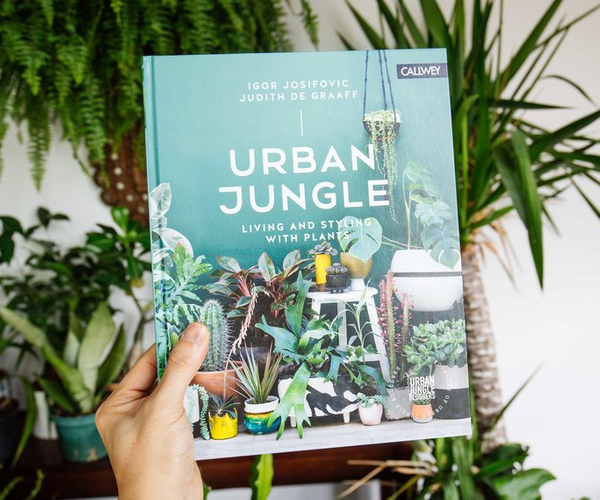 Urban Jungle: Living and Styling With Plants Book
