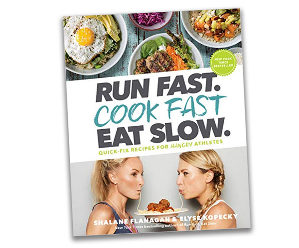 Run Fast, Cook Fast, Eat Slow Runner's Cookbook