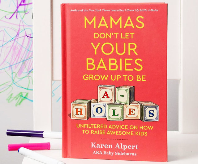 Don’t Let Your Babies Grow Up As A-holes
