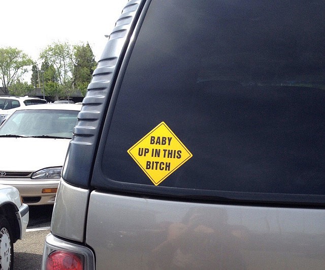 Baby Up In This Bitch Car Sticker
