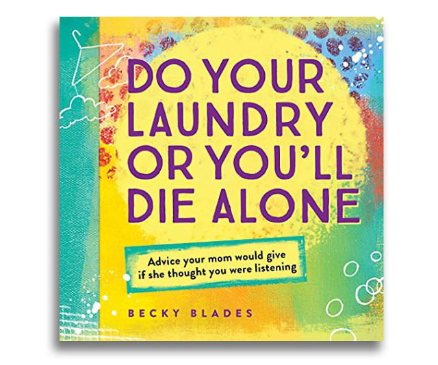 Do Your Laundry Or You’ll Die Alone