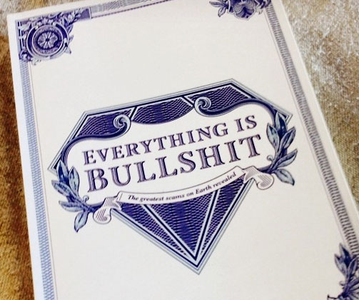 Everything Is Bullshit Book