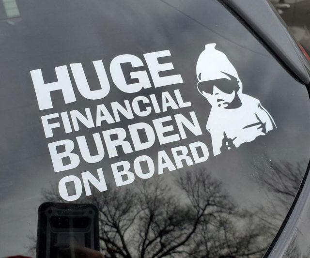 Huge Financial Burden On Board Sticker