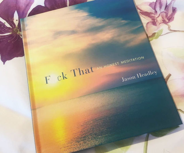 F*ck That: An Honest Meditation