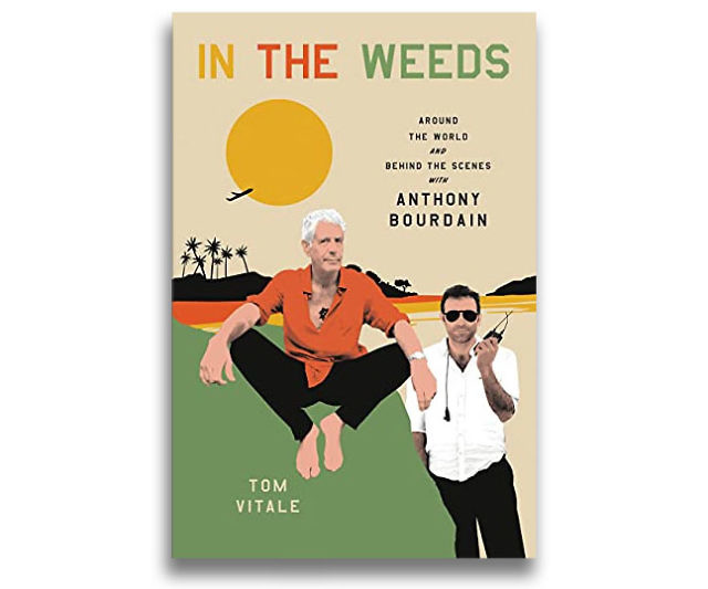 In The Weeds Anthony Bourdain Book