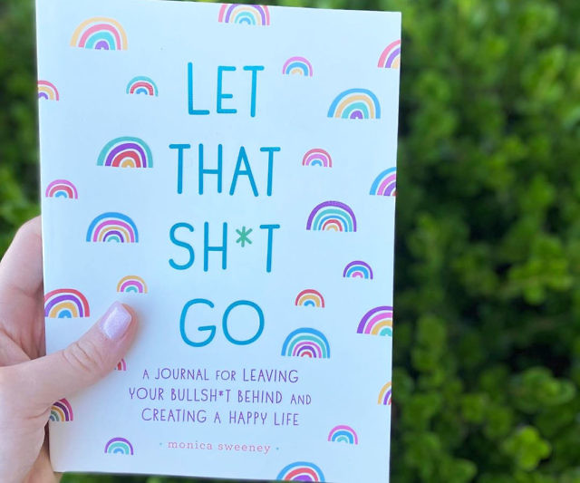 Let That Sh*t Go Self-Help Journal