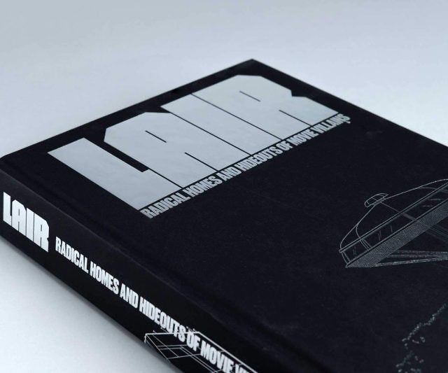 Lair: Movie Villain Homes & Hideouts