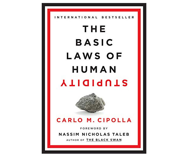 The Basic Laws Of Human Stupidity
