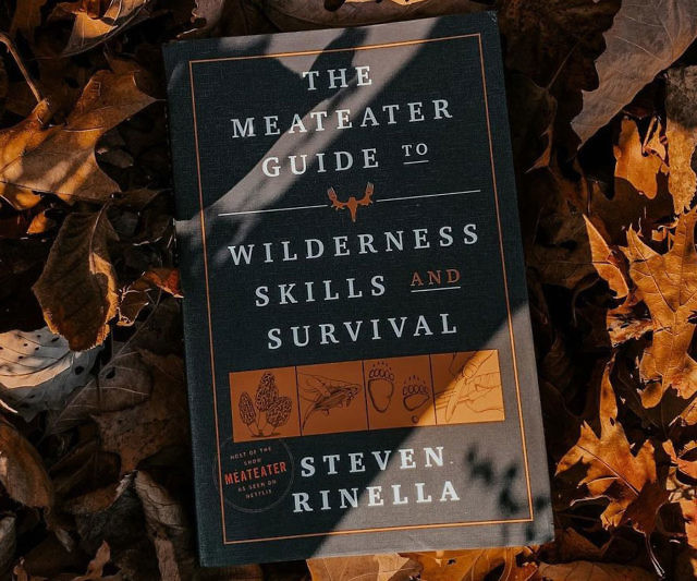 The MeatEater Guide To Wilderness Skills