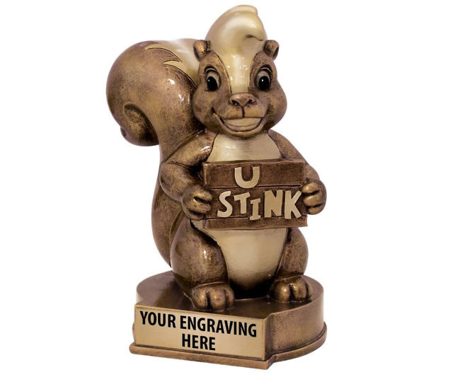 U Stink Last Place Trophy
