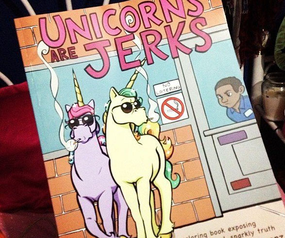 Unicorns Are Jerks Coloring Book