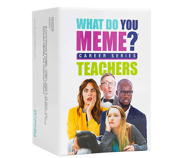 What Do You Meme Teachers Edition
