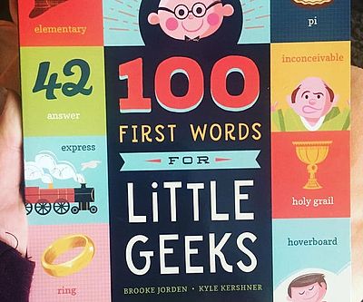 100 First Words for Little Geeks