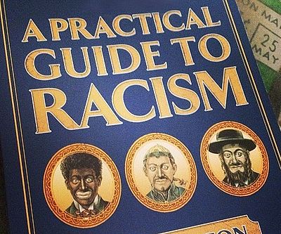 A Practical Guide To Racism Book