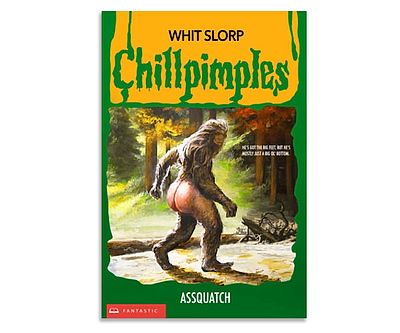 Chillpimples Assquatch