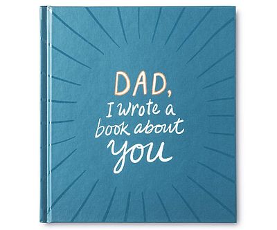 Dad I Wrote A Book About You