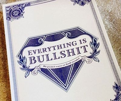 Everything Is Bullshit Book