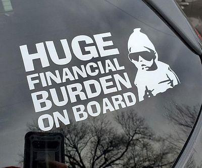 Huge Financial Burden On Board Sticker