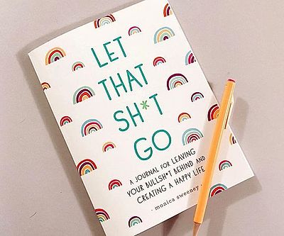 Let That Sh*t Go Self-Help Journal