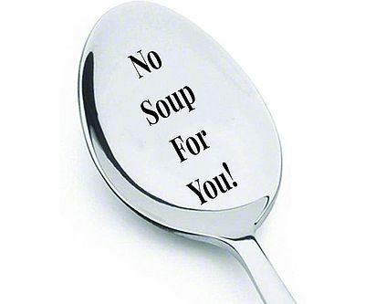 No Soup For You Spoon