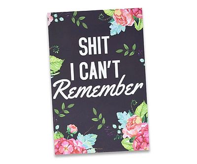 Sh*t I Can’t Remember Notebook