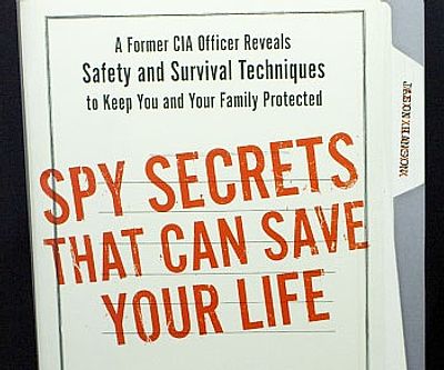 Spy Secrets That Can Save Your Life