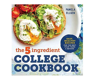 The 5 Ingredient College Cookbook