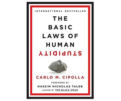 The Basic Laws Of Human Stupidity