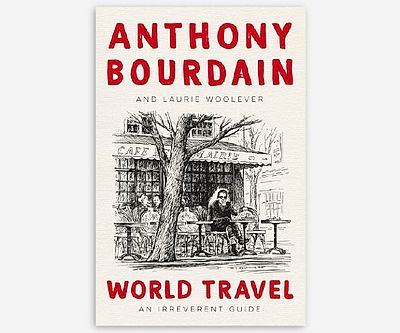 World Travel: An Irreverent Guide